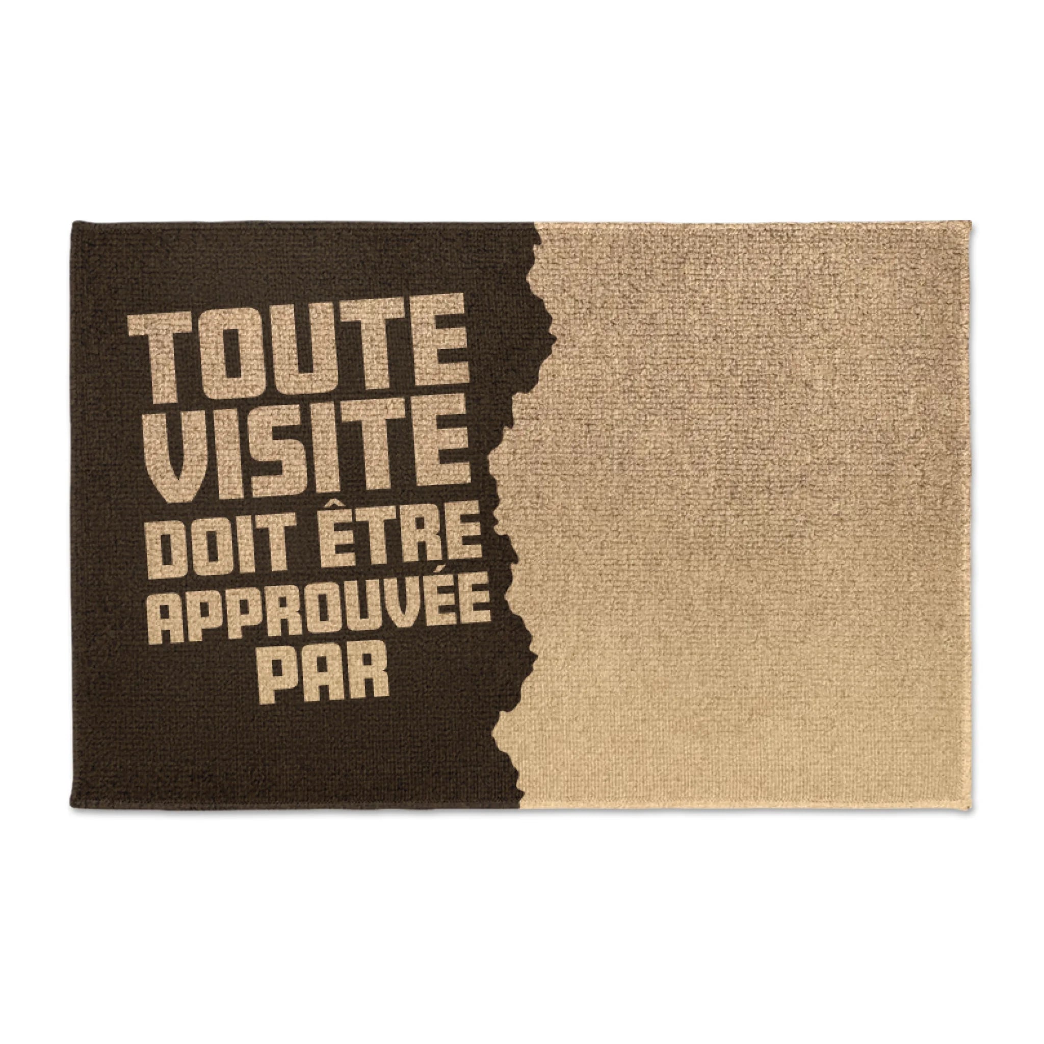 Tapis personnalisé - "Toute visite doit être approuvée par"